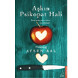 A�k�n Psikopat Hali Destek Yay�nlar�