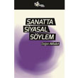 Sanatta Siyasal S�ylem K�lt�r Ajans Yay�nlar�