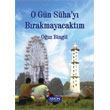 O G�n S�ha`y� B�rakmayacakt�m Arion Yay�nevi