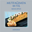 Mutfa��mda 44 Y�l D�nence Bas�m ve Yay�n Hizmetleri
