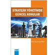 Stratejik Y�netimde G�ncel Konular Detay Yay�nc�l�k