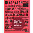 Grafik Tasar�m� De�i�tiren 100 Fikir Literat�r Yay�nc�l�k