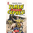 Cepheden Cepheye - Yemen Cephesi ��l Sanc�s� Gen� Hayat Yay�nlar�