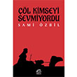 ��l Kimseyi Sevmiyordu �leti�im Yay�nlar�