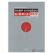 Habip Aydo�du Retrospektif K�rm�z� - Retrospective Red �� Bankas� K�lt�r Yay�nlar�
