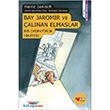 Bay Jaromir ve �al�nan Elmaslar Can �ocuk Yay�nlar�