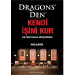 Dragonsden Kendi ��ini Kur Bir Fikri Paraya D�n��t�rmek Sistem Yay�nc�l�k