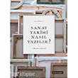 Sanat Tarihi Nas�l Yaz�l�r? Literat�r Yay�nc�l�k
