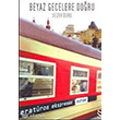 Beyaz Gecelere Do�ru Everest Yay�nlar�