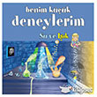 Benim K���k Deneylerim - Su ve I��k Odt� Yay�nc�l�k