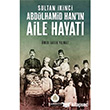 Sultan �kinci Abd�lhamid Han`�n Aile Hayat� Hamidiye Kitapl���