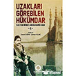 Uzaklar� G�rebilen H�k�mdar - 1 Sultan �kinci Abd�lhamid Han Hamidiye Kitaplar�