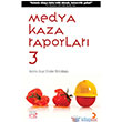 Medya Kaza Raporlar� 3 Cinius Yay�nlar�