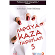 Medya Kaza Raporlar� 5 Cinius Yay�nlar�
