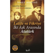 Latife ve Fikriye �ki A�k Aras�nda Atat�rk Truva Yay�nlar�