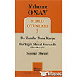 Toplu Oyunlar� 3 Bu Zamlar Bana Kar�� Bir Yi�it Masal Kuranda (Dev Masal�) Sonsuz Operet Mitos Boyut Yay�nlar�
