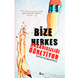 Bize Herkes Ba�ar�s�zl��� ��retiyor Araf Yay�nc�l�k