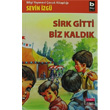 Sirk Gitti Biz Kald�k Bilgi Yay�nevi