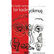 Bir Kad�n Varm�� Bir Kad�n Yokmu� Bencekitap