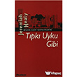 T�pk� Uyku Gibi O�lak Yay�nc�l�k