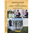 Afrikay� Anlamak ve Afrika T�rkiye  �li�kileri Murat Kitabevi