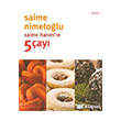 Saime Han�m`�n 5 �ay� O�lak Yay�nc�l�k