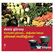 Kuzeyden G�neye.. Do�udan Bat�ya Y�resel Mutfa��m�z O�lak Yay�nc�l�k