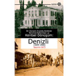 Bir Osmanl� Anadolu Kentinde Tanzimat Reformlar� ve Kentsel D�n���m Denizli 1839 1908 Yeditepe Yay�nevi