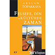 Felsefe Din ve K�lt�rde Zaman Say Yay�nlar�