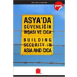 Asya da G�venli�in �n�as� ve Cica Tasam Yay�nlar�