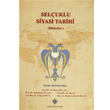 Sel�uklu Siyasi Tarihi Bildiriler T�rk Tarih Kurumu Yay�nlar�