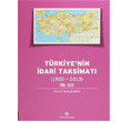 T�rkiye nin �dari Taksimat� 7. Cilt 1920 2013 T�rk Tarih Kurumu Yay�nlar�