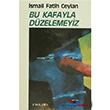 Bu Kafayla D�zelemeyiz �nk�lab Bas�m Yay�m