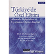 T�rkiye`de �zel E�itim Alan�nda Geli�tirilen ve Uyarlanan �l�me Ara�lar� Cilt: 1 Maya Akademi Yay�nlar�
