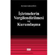��letmelerin Vergilendirilmesi ve Kurumla�ma Turhan Kitabevi