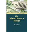�in Yabanc� Sermaye T�rkiye Turhan Kitabevi
