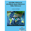 K�lt�rel Psikoloji K�lt�rler Aras� Psikoloji Yerel Psikoloji �stanbul K�lt�r �niversitesi