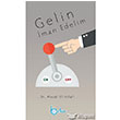 Gelin �man Edelim Beka Yay�nlar�
