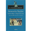 Aristoteles Yaz�lar� Varl�k, Bilgi ve Ya�am �zerine Sentez Yay�nlar�