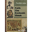 Fatih Che K�v�lc�ml� Olmak Derleni� Yay�nlar�