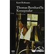 Thomas Bernhard la Konu�malar Yap� Kredi Yay�nlar�