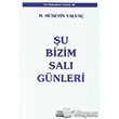 �u Bizim Sal� G�nleri Sone Yay�nlar�