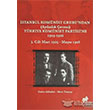 �stanbul Kom�nist Grubundan Ayd�nl�k �evresi T�rkiye Kom�nist Partisine 1919 - 1926 3. Cilt Mart 1925-May�s 1926 Sosyal Tarih Yay�nlar�