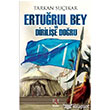 Ertu�rul Bey ve Dirili�e Do�ru Panama Yay�nc�l�k