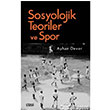 Sosyolojik Teoriler ve Spor �izgi Kitabevi