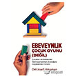 Ebeveynlik �ocuk Oyu�nu (De�il) Butik Yay�nlar�
