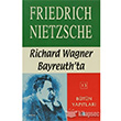 Richard Wagner Bayreuth da �a�a Ayk�r� D���nceler 4 Say Yay�nlar�