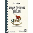 Ba�ka �eylerin �iirleri Bilgi Yay�nevi