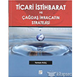 Ticari �stihbarat ve �a�da� �hracat�n Stratejisi Gazi Kitabevi