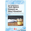 Son De�i�ikliklerle T�rk E�itim Sistemi ve Okul Y�netimi Pegem Yay�nlar�